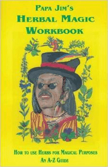  Papa Jim's Herbal Magical Workbook